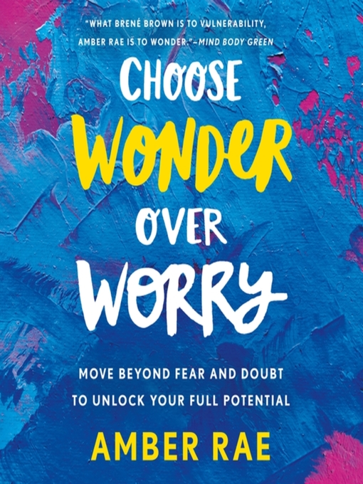 Title details for Choose Wonder Over Worry by Amber Rae - Wait list
